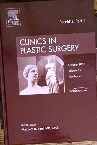 9781416063407: Facelifts, Part II, An Issue of Clinics in Plastic Surgery (Volume 35-4) (The Clinics: Surgery, Volume 35-4)