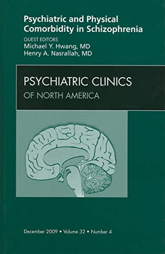 Stock image for Psychiatric and Physical Comorbidity in Schizophrenia (Psychiatric Clinics of North America, Vol.32, No 4, December 2009) for sale by HPB-Red