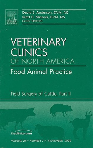 Stock image for Field Surgery of Cattle, Part II, An Issue of Veterinary Clinics: Food Animal Practice (Volume 24-3) (The Clinics: Veterinary Medicine, Volume 24-3) for sale by HPB-Red