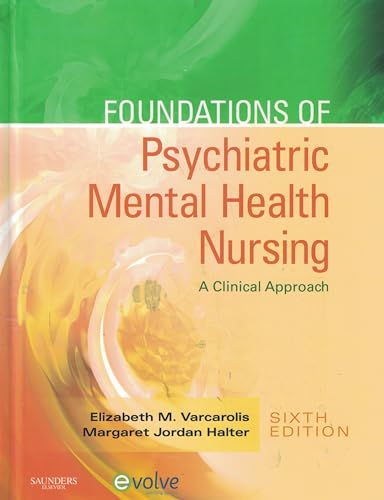 Imagen de archivo de Foundations of Psychiatric Mental Health Nursing: A Clinical Approach a la venta por Reliant Bookstore