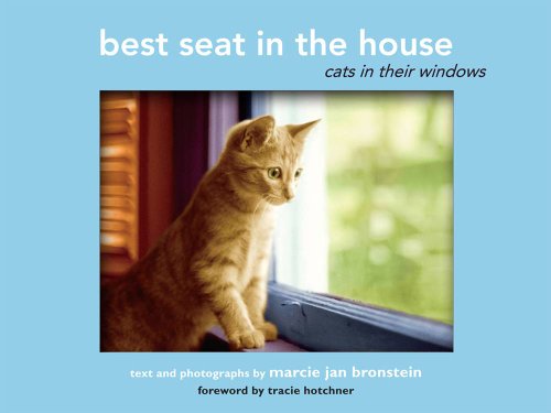 Beispielbild fr Best Seat in the House: Cats in Their Windows zum Verkauf von Half Price Books Inc.