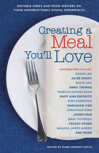 Stock image for Creating a Meal You'LL Love: Notable Food Writers on Unique Dining Experiences Both Real and Imaginary for sale by WorldofBooks