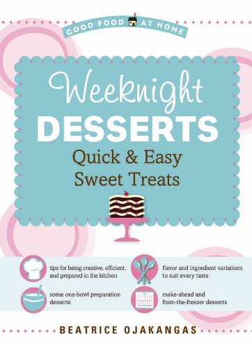 Beispielbild fr Weeknight Desserts : Quick and Easy Sweet Treats zum Verkauf von Better World Books
