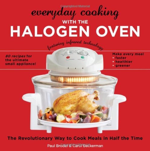 Stock image for Everyday Cooking with the Halogen Oven, The Revolutionary Way to Cook Meals in Half the Time for sale by Your Online Bookstore