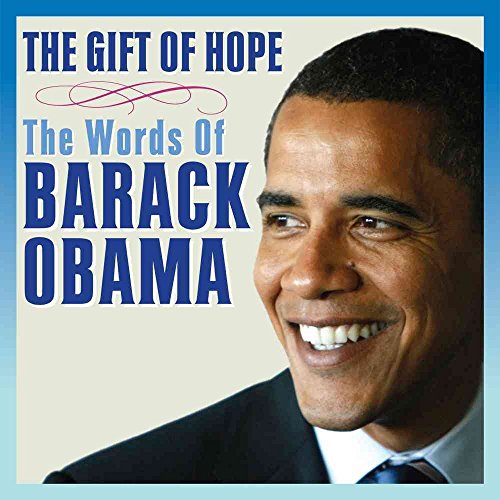 Beispielbild fr The Gift of Hope: The Words of Barack Obama zum Verkauf von Wonder Book