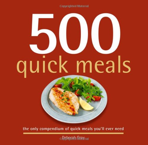 Stock image for 500 Quick Meals : The Only Compendium of Quick Meals You'll Ever Need for sale by Better World Books
