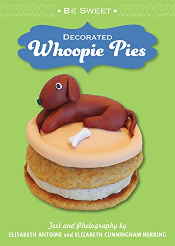 Stock image for Be Sweet : Decorated Whoopie Pies for sale by Better World Books