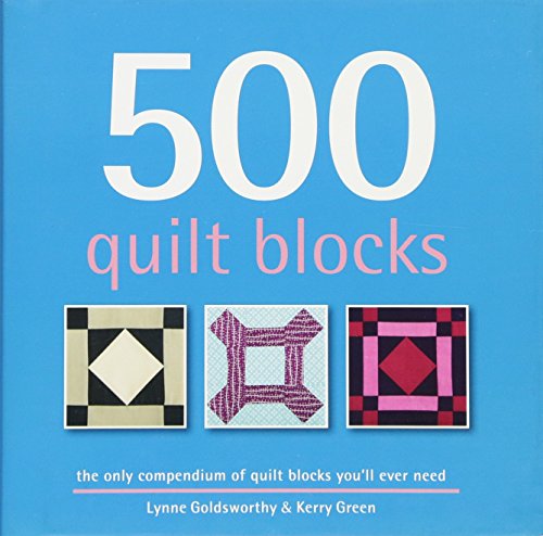 Imagen de archivo de 500 Quilt Blocks: The Only Compendium of Quilt Blocks You'll Ever Need a la venta por ThriftBooks-Dallas