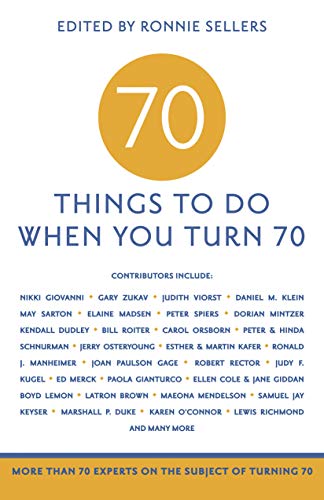 9781416209157: 70 Things to Do When You Turn 70: More Than 70 Experts on the Subject of Turning 70