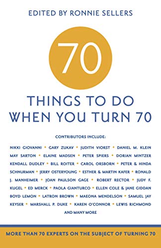 Stock image for 70 Things to Do When You Turn 70 - 70 Achievers on How To Make the Most of Your 70th Milestone Birthday (Milestone Series) for sale by Your Online Bookstore