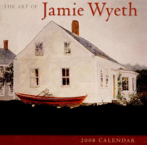 Art of Jamie Wyeth 2008 Wall Calendar (9781416213154) by Jamie Wyeth