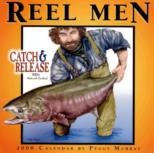 Reel Men 2008 Wall Calendar (9781416213628) by Peggy Murray