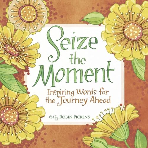 9781416245155: Seize the Moment: Inspiring Words for the Journey Ahead