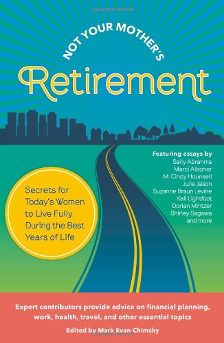 Stock image for Not Your Mother's Retirement for sale by Better World Books