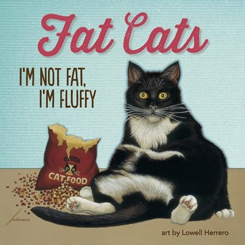 Stock image for Fat Cats: I'm Not Fat, I'm Fluffy. for sale by Wonder Book