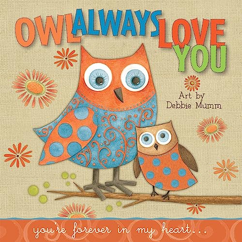 Beispielbild fr Owl Always Love You: You're Forever In My Heart zum Verkauf von Wonder Book