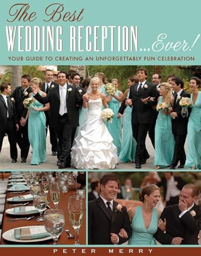 Imagen de archivo de Best Wedding Reception . . . Ever! Your Guide to Creating an Unforgettable Fun Celebration a la venta por SecondSale