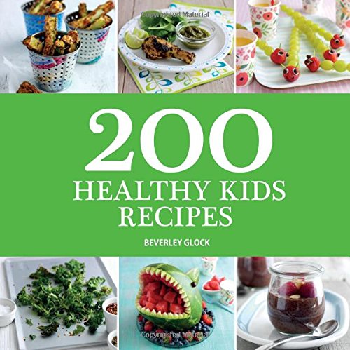 Beispielbild fr 200 Healthy Kids Recipes zum Verkauf von HPB-Diamond