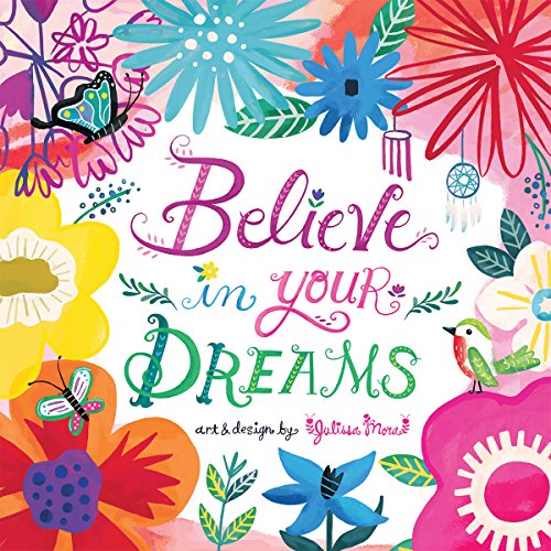 Stock image for Believe In Your Dreams: An Uplifting and Inspirational Gift Book for sale by SecondSale