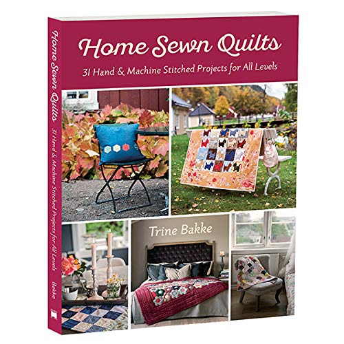 Beispielbild fr Home Sewn Quilts : 31 Hand & Machine Stitched Projects for All Levels zum Verkauf von Robinson Street Books, IOBA
