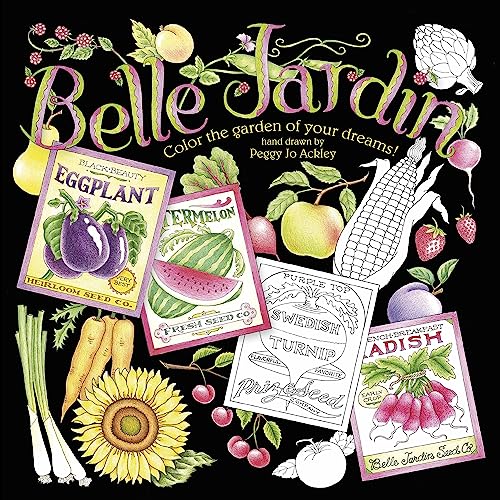 Belle Jardin: Color The Garden of Your Dreams Adult Coloring Book by