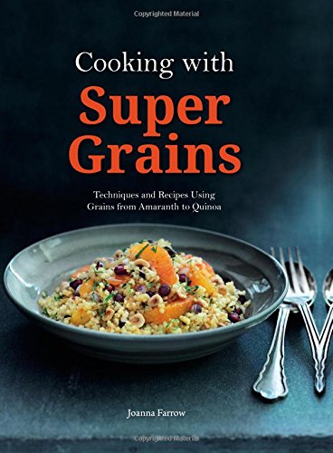 Beispielbild für Cooking with Super Grains zum Verkauf von Hippo Books