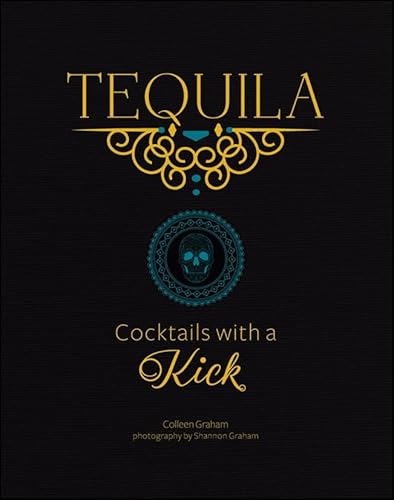 Imagen de archivo de Tequila: Cocktails With a Kick a la venta por Book Deals
