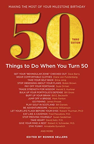 Stock image for 50 Things to Do When You Turn 50 : Making the Most of Your Milestone Birthday for sale by Better World Books
