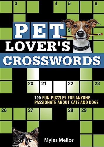 Imagen de archivo de Pet Lover's Crosswords: 100 Fun Puzzles for Anyone Passionate about Cats and Dogs a la venta por ThriftBooks-Dallas