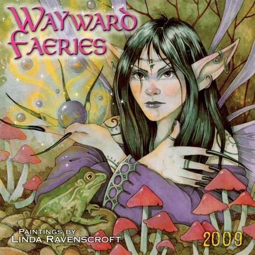 Wayward Faeries 2009 Wall Calendar (Calendar) (9781416280729) by Linda Ravenscroft