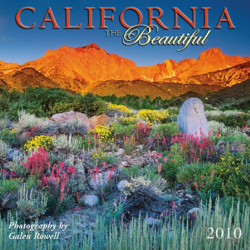 California the Beautiful 2010 Wall Calendar (Calendar) (9781416282242) by Galen Rowell