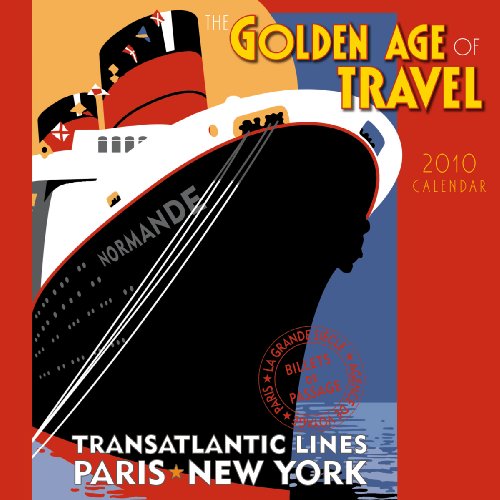 Golden Age of Travel 2010 Wall Calendar (Calendar) (9781416282440) by Johanna Kriesel