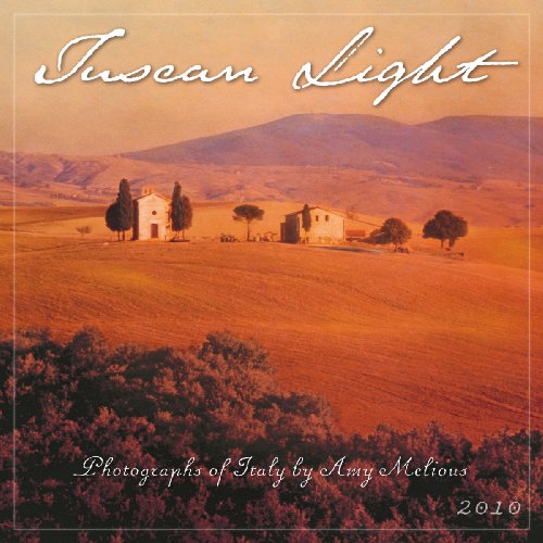 Tuscan Light 2010 Wall Calendar (Calendar) (9781416282822) by Amy Melious