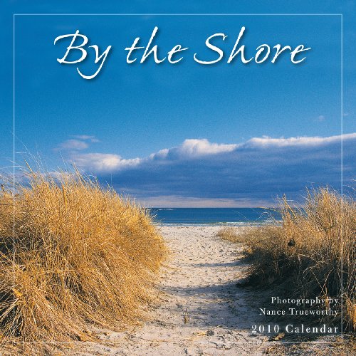 By the Shore 2010 Mini Wall Calendar (Calendar) (9781416283423) by Nance Trueworthy