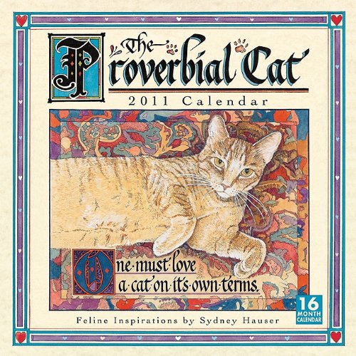 Proverbial Cat 2011 Wall Calendar (Calendar) (9781416284871) by Sydney Hauser