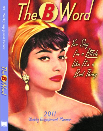 9781416285854: The B Word 2011 Weekly Engagement Planner