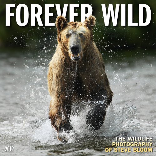Forever Wild 2012 Wall (calendar) (9781416287384) by Steven Bloom