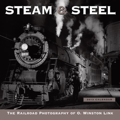Steam & Steel 2013 Wall (calendar) (9781416289388) by O. Winston Link