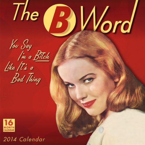 Stock image for B Word 2014 Wall (calendar) for sale by Modetz Errands-n-More, L.L.C.