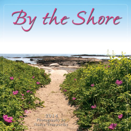 By the Shore 2014 Wall (calendar) (9781416293071) by Nance Trueworthy