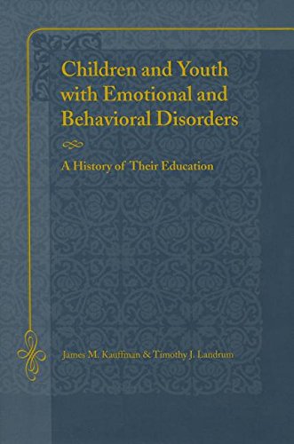 Stock image for Children and Youth with Emotional and Behavioral Disorders : A History of Their Education for sale by Better World Books