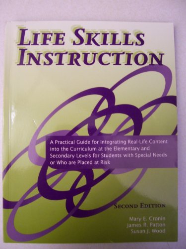 Beispielbild fr Life Skills Instruction: A Practical Guide for Integrating Real-life Content into the Curriculum at the Elementary And Secondary Levels for Students With Special Needs or Who zum Verkauf von HPB-Red