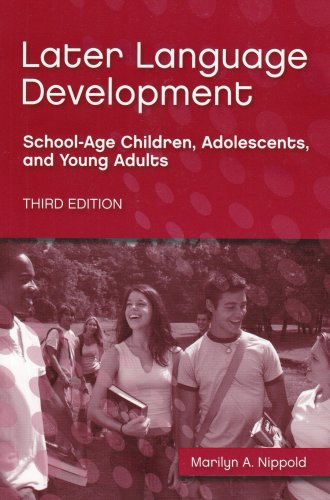 Imagen de archivo de Later Language Development: School-Age Children, Adolescents, and Young Adults a la venta por ThriftBooks-Atlanta
