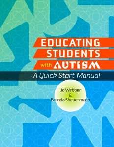 Imagen de archivo de Educating Students with Autism : A Quick Start Manual a la venta por Better World Books