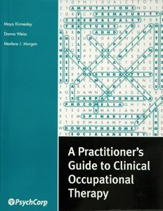 Stock image for A Practitioner's Guide to Clinical Occupational Therapy for sale by HPB-Red