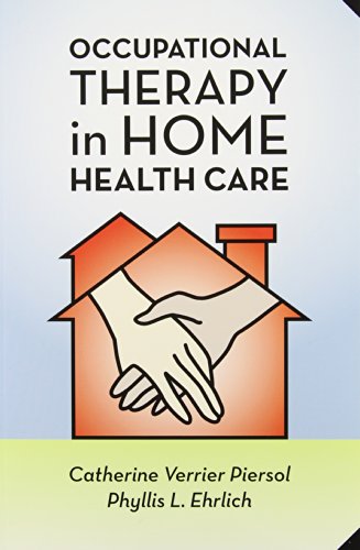 Stock image for Occupational Therapy in Home Health Care for sale by Half Price Books Inc.