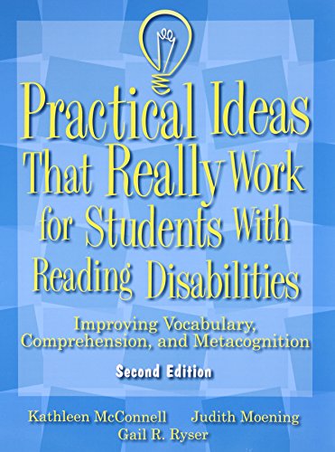 Imagen de archivo de Practical Ideas That Really Work For Students With Reading Disabilities: Improving Vocabulary, Comprehension, And Metacognition, Second Edition With Factory Sealed Forms (2009 Copyright) a la venta por ~Bookworksonline~
