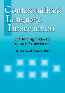 Imagen de archivo de Contextualized Language Intervention: Scaffolding Prek-12 Literacy Achievement a la venta por BooksRun