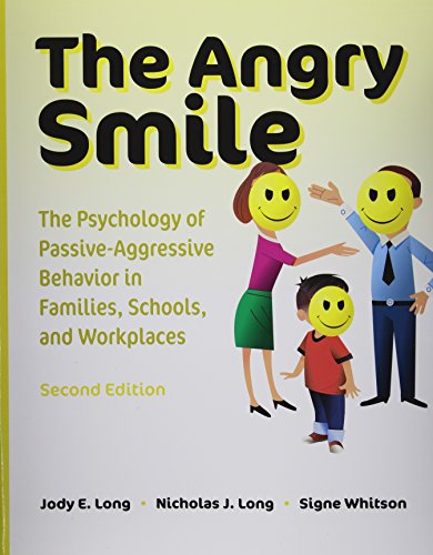 Beispielbild fr The Angry Smile: The Psychology of Passive-Aggressive Behavior in Families, Schools, and Workplaces zum Verkauf von ZBK Books