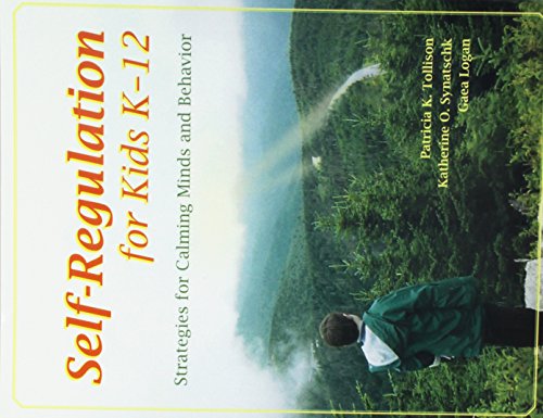 Stock image for Self-Regulation for Kids K-12: Strategies for Calming Minds and Behavior for sale by Books of the Smoky Mountains